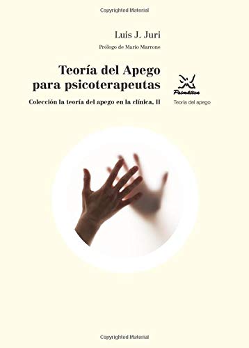 La Teoría del apego para psicoterapeutas: La teoría del apego en la clínica, II Medicine