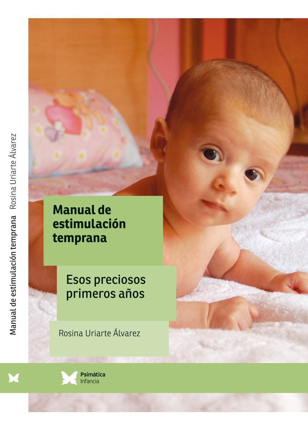 Manual de estimulación temprana: Esos preciosos primeros años Psychology