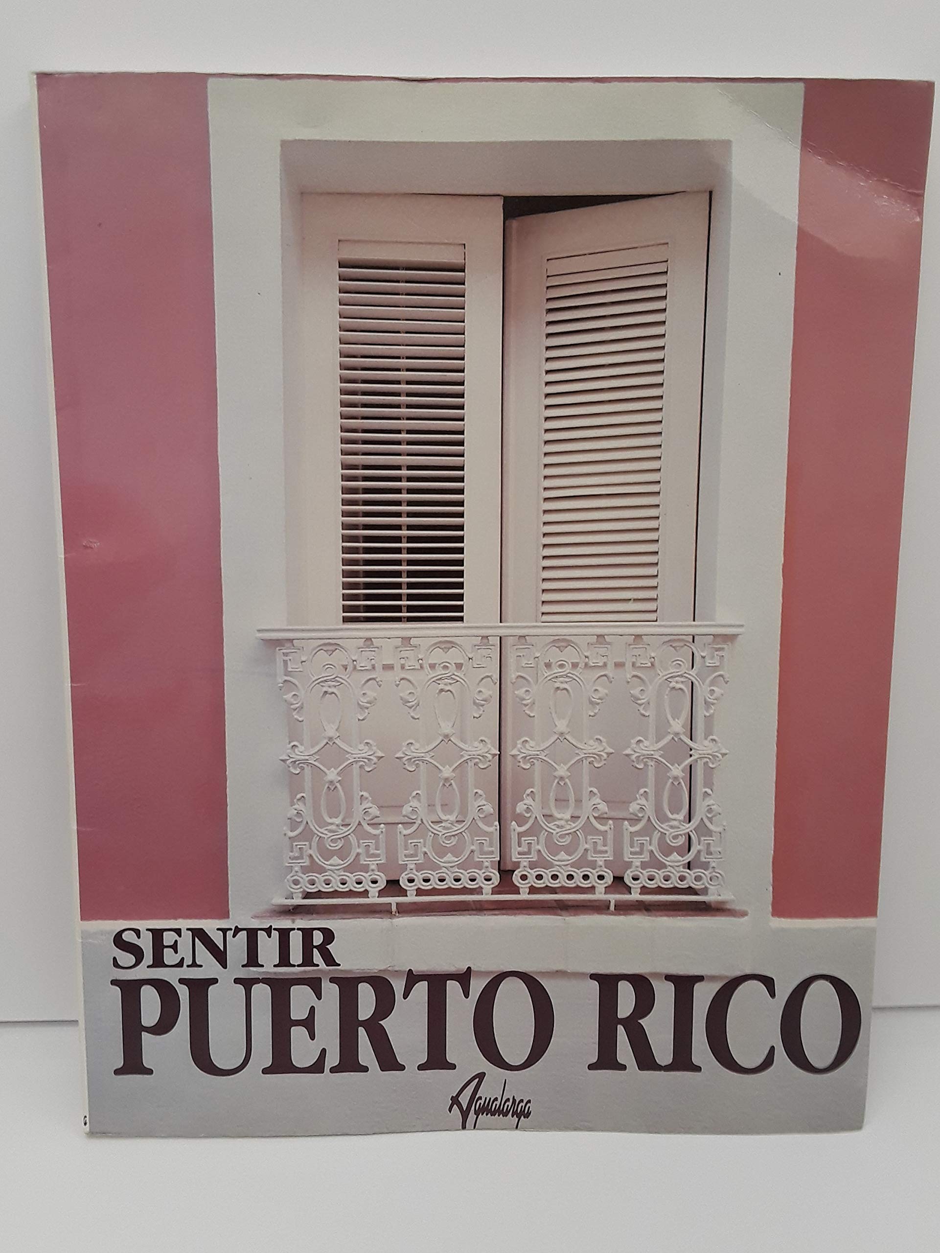 Sentir Puerto Rico/ Feeling Puerto Rico: La Bella Borinquen/ the Beautiful Borinquen Nature & Animals