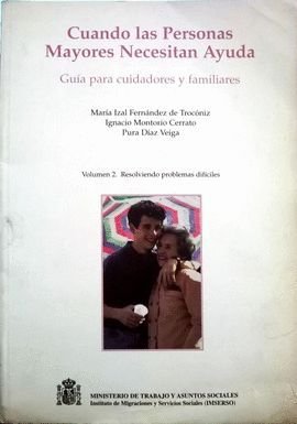 Cuando las personas mayores necesitan ayuda: guía para cuidadores y familiares book