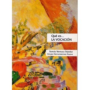 Qué es... LA VOCACIÓN (Herramientas, Band 9) Books