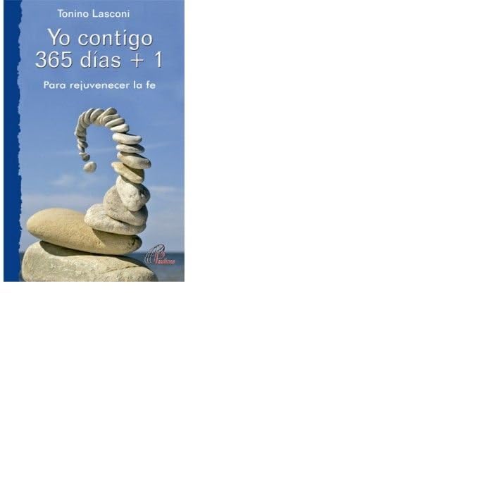 Yo contigo 365 días+1: Para rejuvenecer la fe (Caminos nuevos, Band 26) Religion & Esotericism