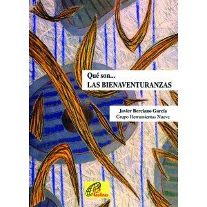 Qué son... LAS BIENAVENTURANZAS (Herramientas, Band 16) Books