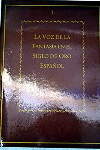 La voz de la fantasia en siglo de oro español (+ 2 cassettes) book
