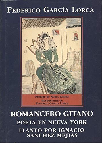 Romancero gitano ; poeta en nueva york ; llanto por Ignacio Sánchez me book