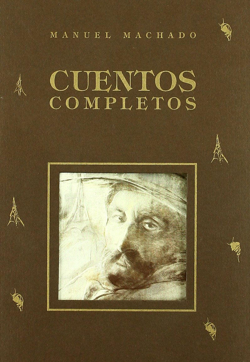 Cuentos completos Essays & Short Stories