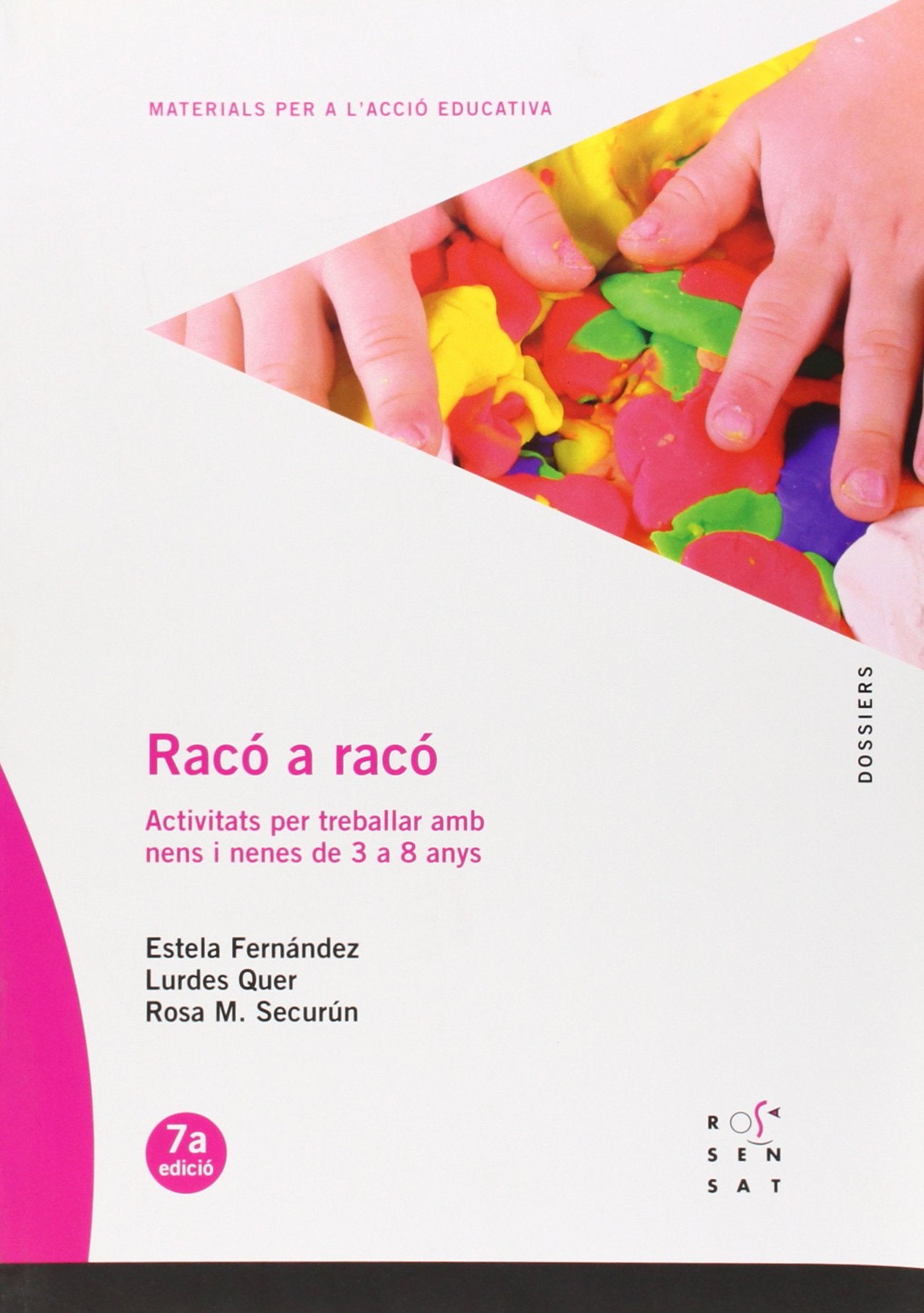 Racó a Racó: Activitats per treballar amb nens i nenes de 3 a 8 anys (Dossiers Rosa Sensat, Band 51) Books