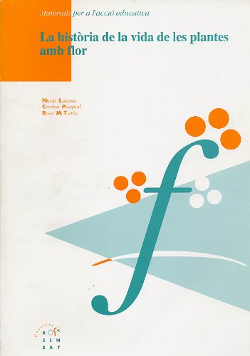 La història de la vida de les plantes amb flor (Dossiers Rosa Sensat, Band 59) Books