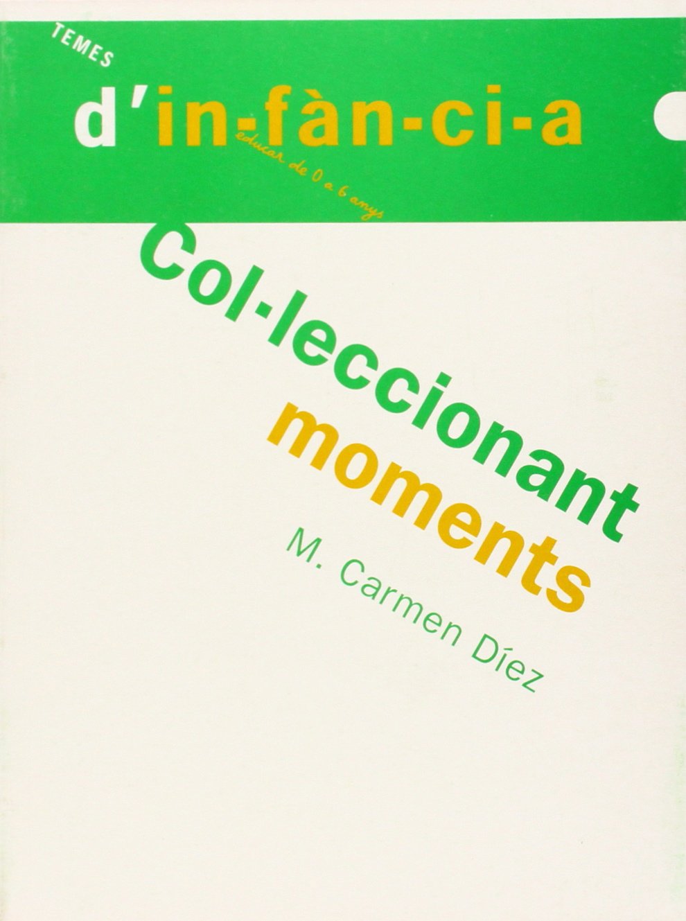 Col·leccionant moments (Temes d'Infància, Band 37) Books