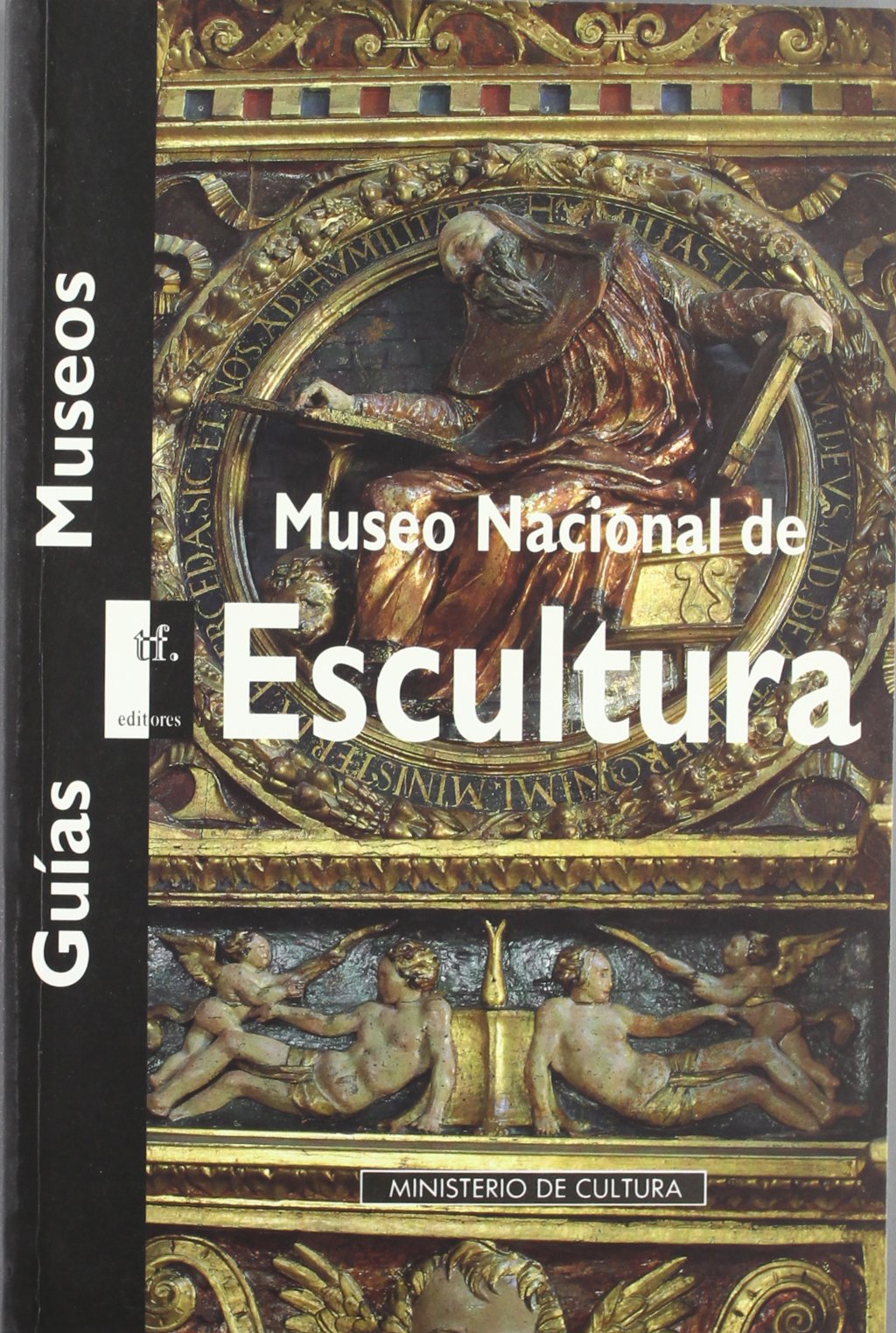 Museo Nacional de Escultura de Valladolid. Guía 1995 book
