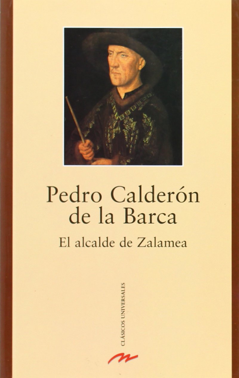 El Alcalde De Zalamea / the Zalamea Major book