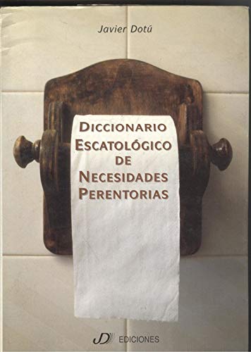 DICC. ESCATOLOGICO NECESIDADES PERENTORI book