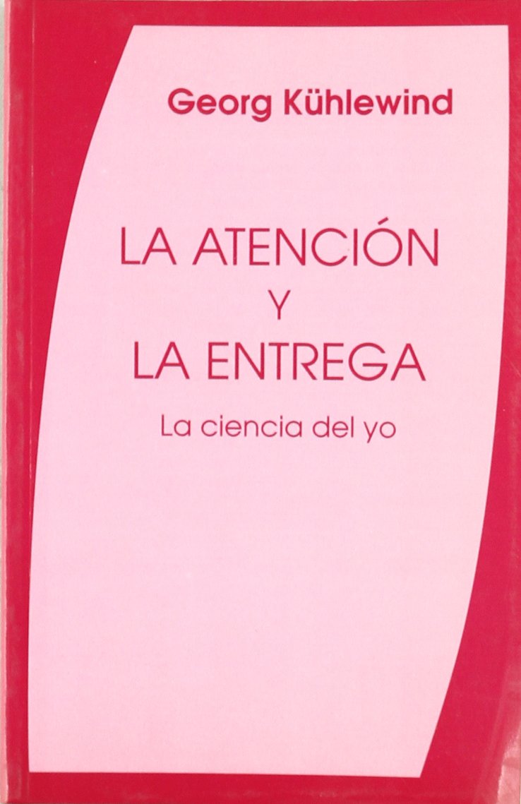 Kühlewind, G: Atención y la entrega, la ciencia del yo Learning & Reference