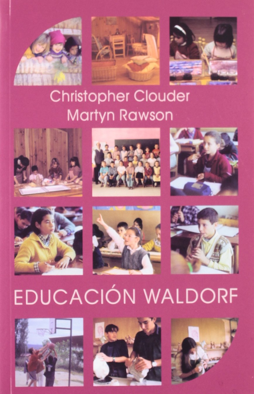 Educación Waldorf : ideas de Rudolf Steihei en la práctica Education & Training