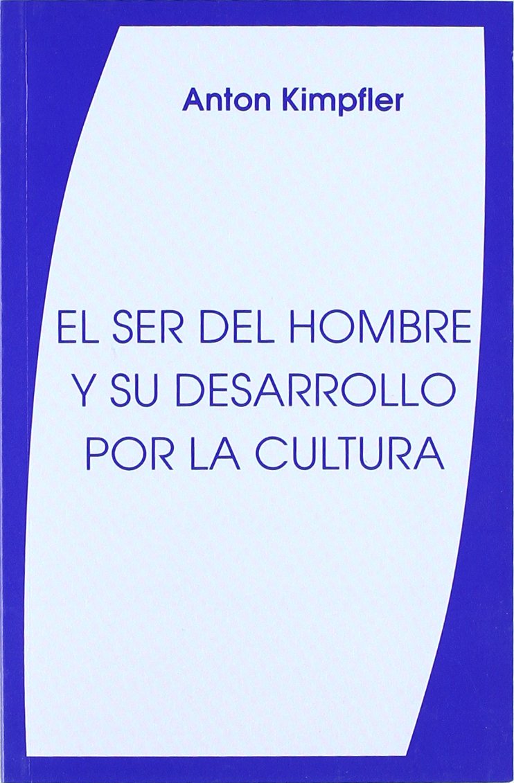 El ser del hombre y su desarrollo por la cultura book