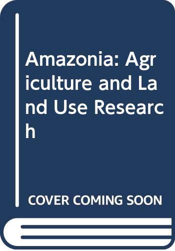 Amazonia: Agriculture and Land Use Research Business, Finance & Career