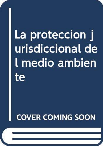 La protección jurisdiccional del medio ambiente Books