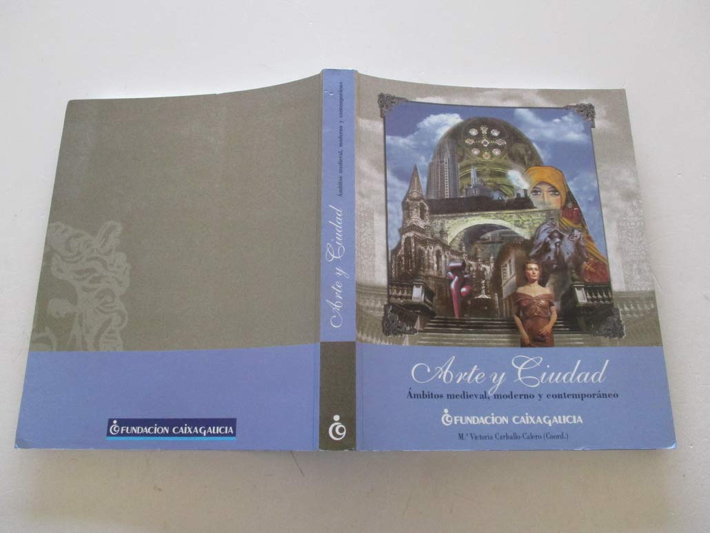 Arte y ciudad: ambitos medieval, moderno y contemporaneo book