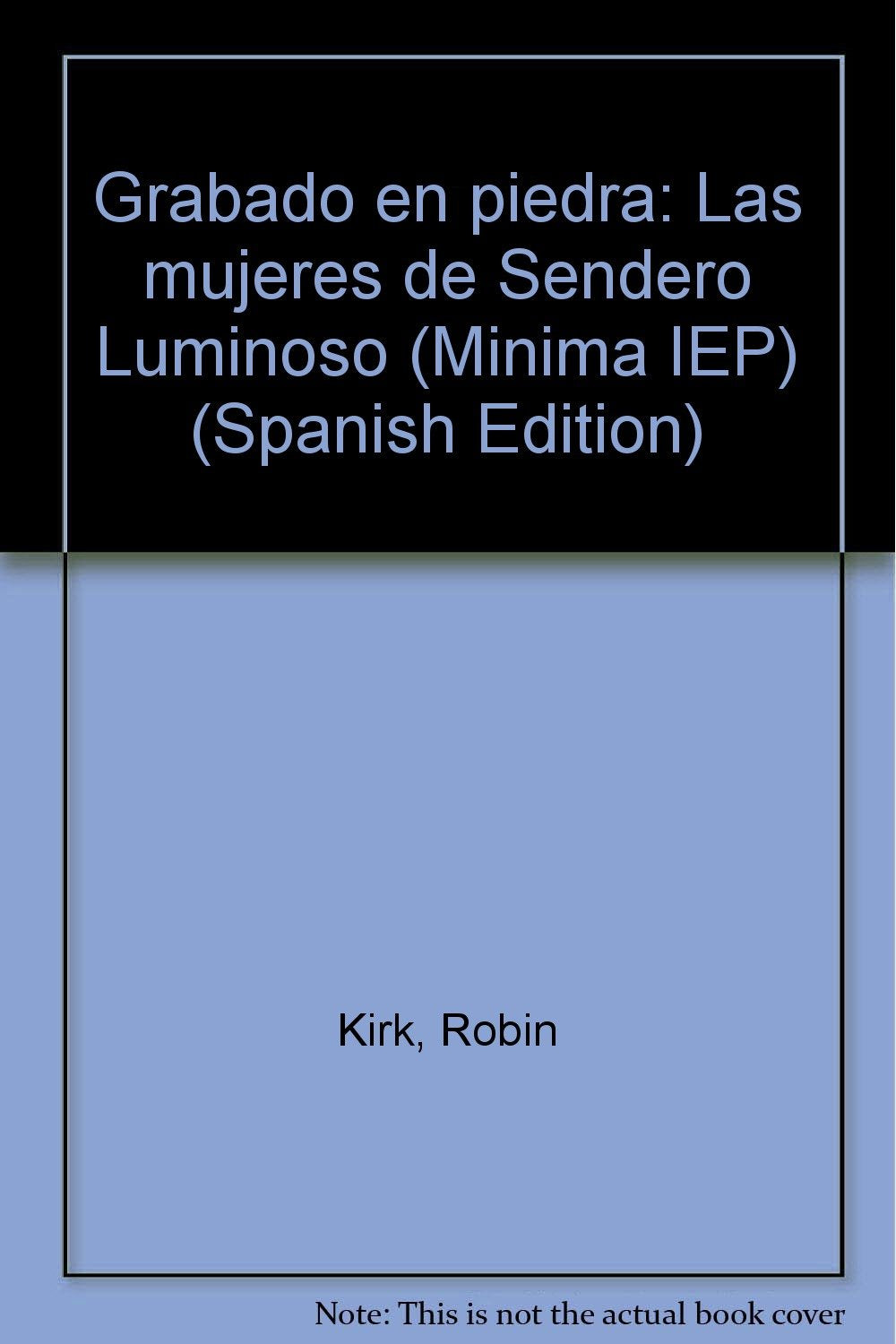 Grabado en piedra: Las mujeres de Sendero Luminoso (Colección Mínima) book