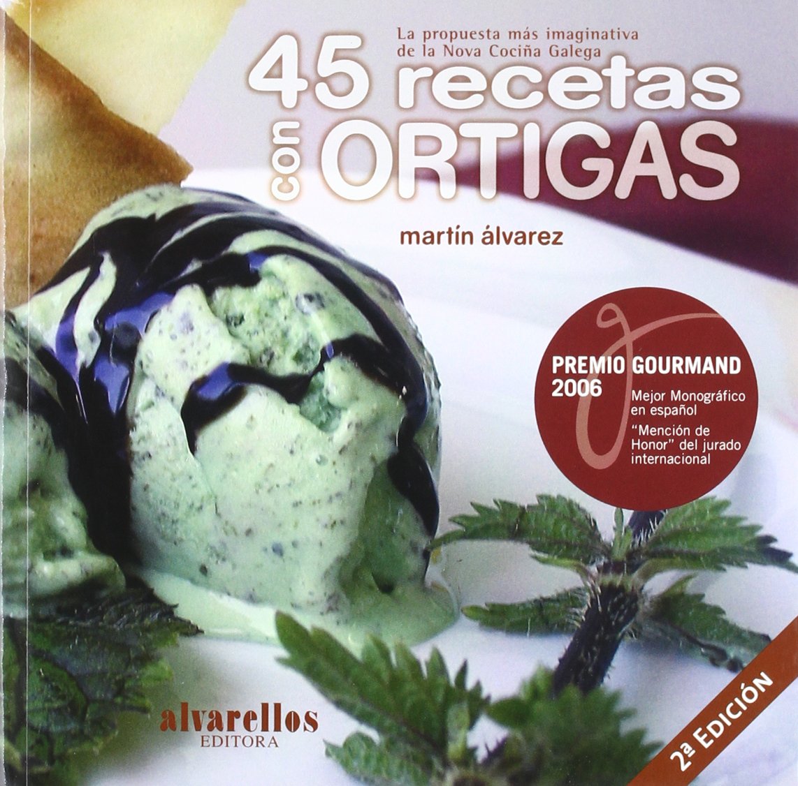 45 RECETAS CON ORTIGAS: La propuesta más imaginativa de la Nova Cociña Galega book