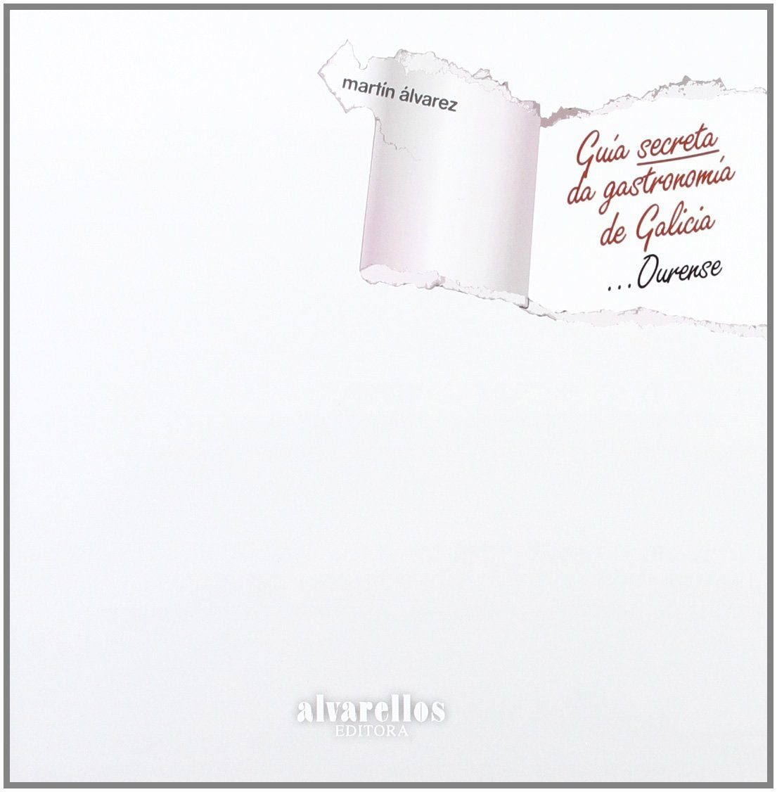 Guía secreta da gastronomía de Galicia : Ourense Leisure, Home & Garden
