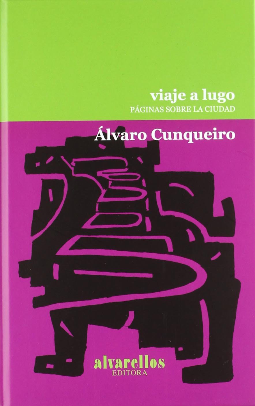VIAJE A LUGO: Páginas sobre la ciudad book