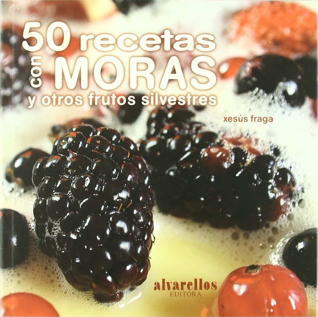 50 recetas con moras : y otros frutos silvestres Leisure, Home & Garden