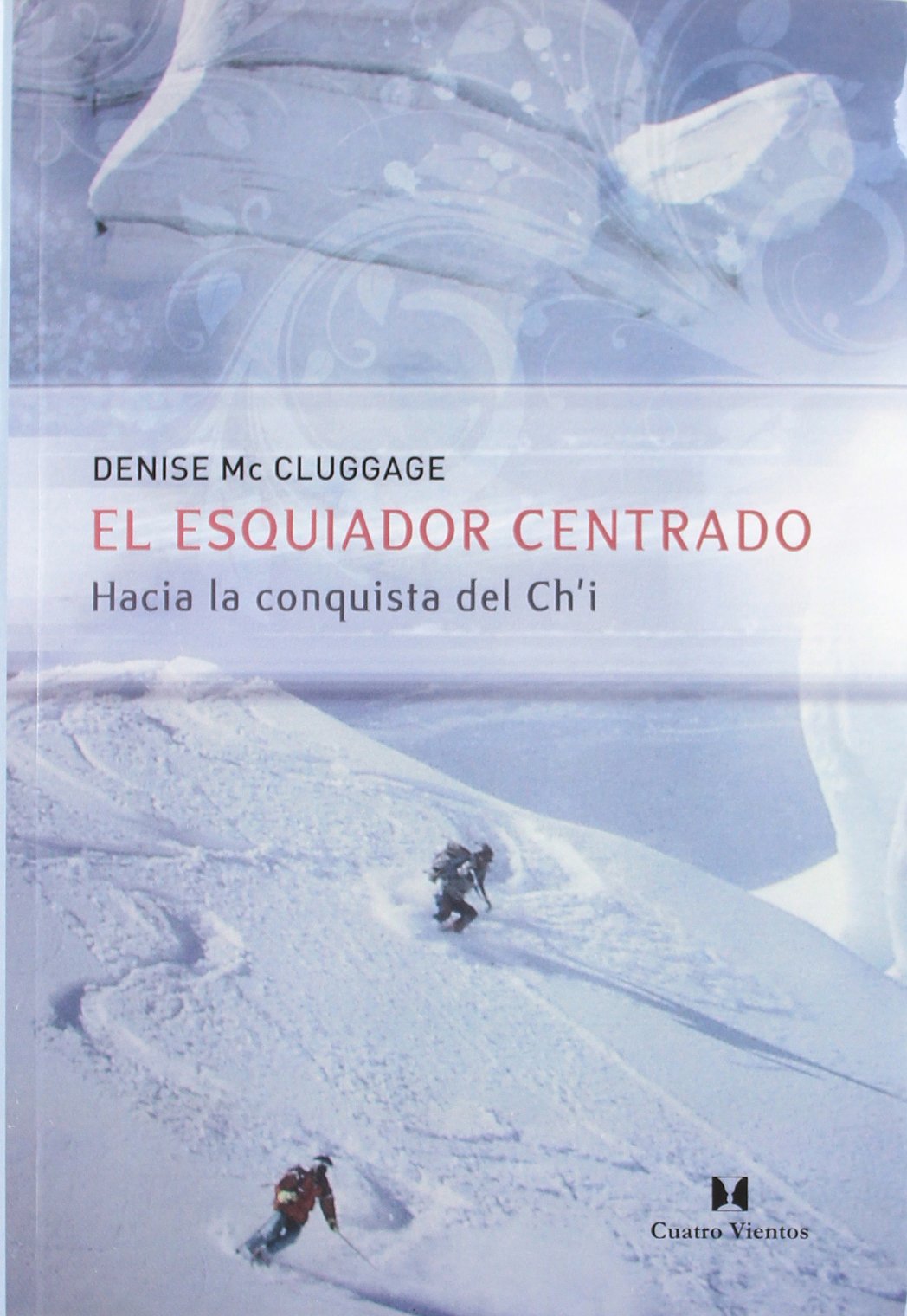 ESQUIADOR CENTRADO, EL Learning & Reference