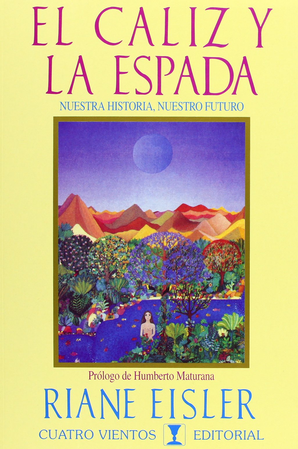 Caliz y la espada, eld - nuestra historia, nuestro futuro Books