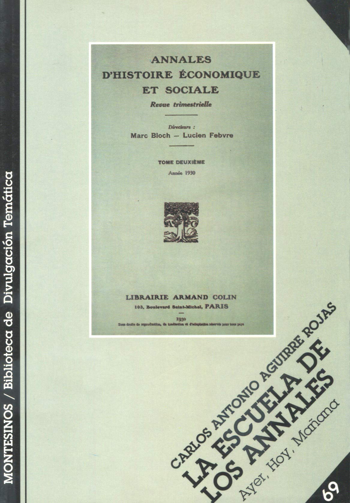 La escuela de los annales : ayer, hoy y mañana: Ayer, Hoy, Ma~nana (Biblioteca de Divulgación Temática, Band 69) Foreign Languages ​​& Dictionaries