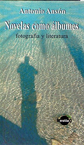 Novelas como albumes: fotografia yliteratura book