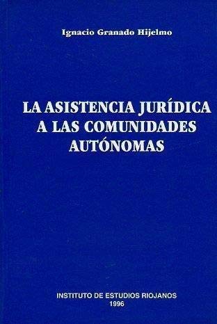 La asistencia juridica a las comunidades autonomas book