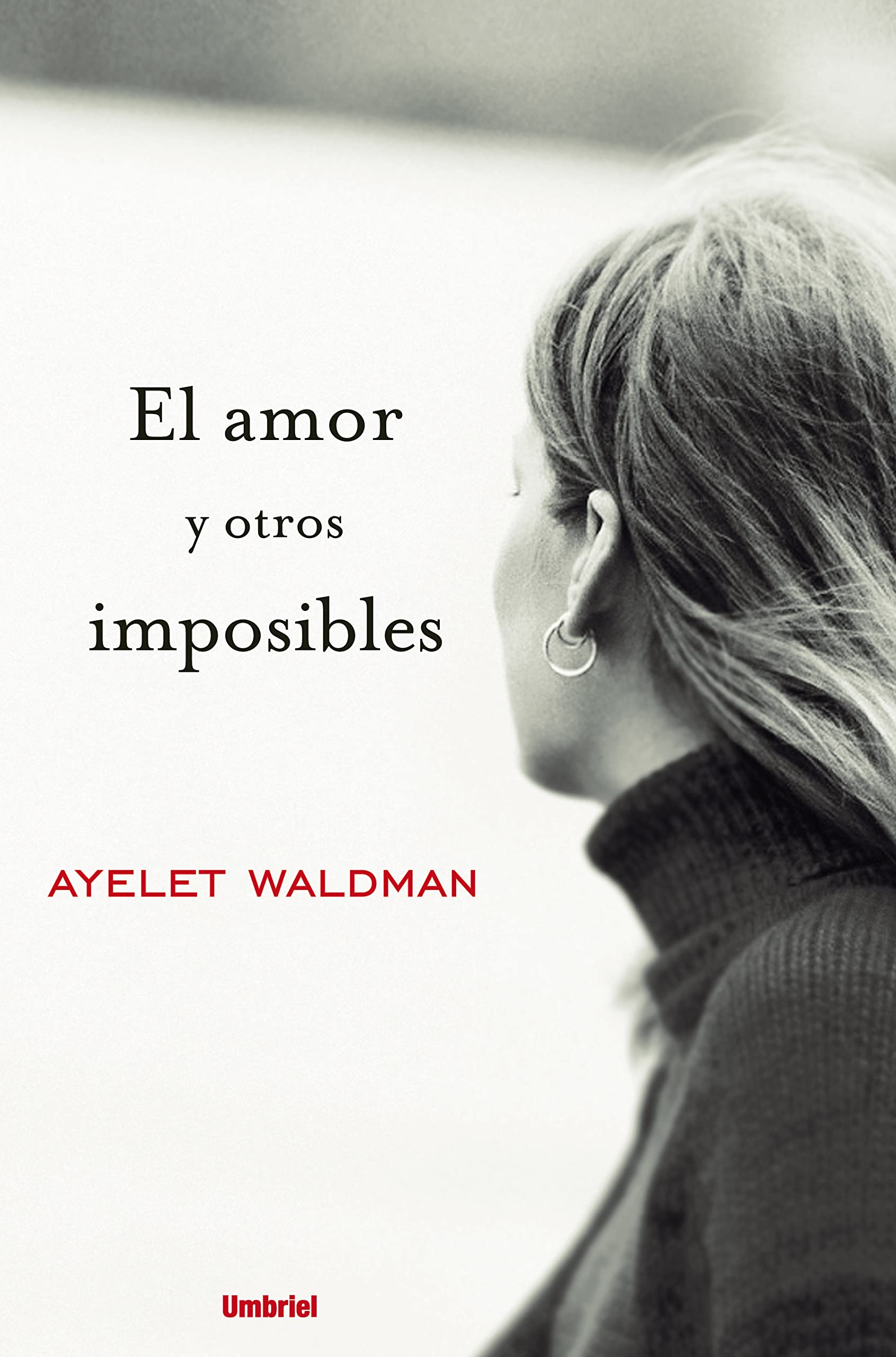 El Amor Y Otros Imposibles/ Love and Other Impossible Pursuits book