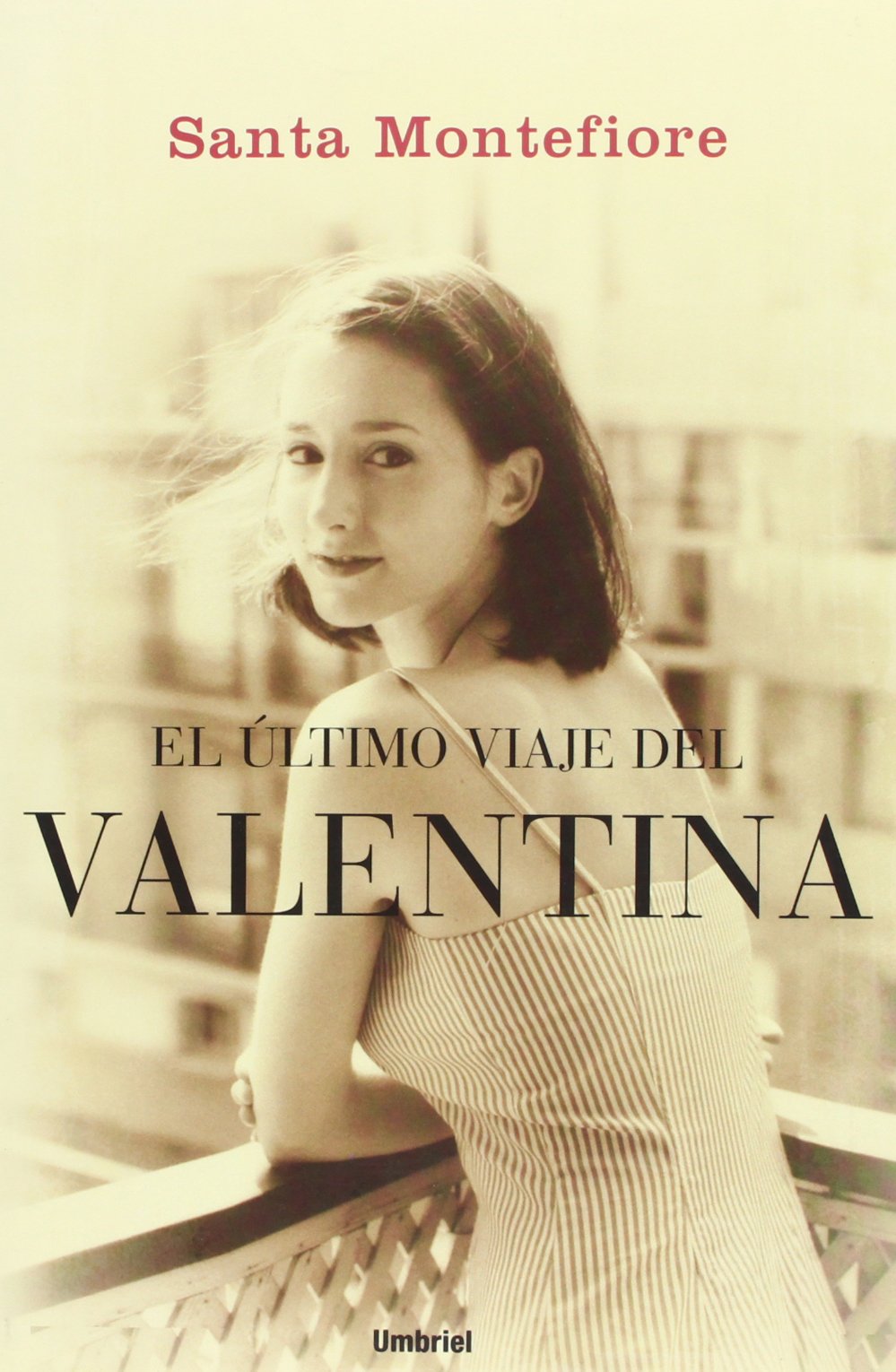 El último viaje del Valentina (Umbriel narrativa) Contemporary literature