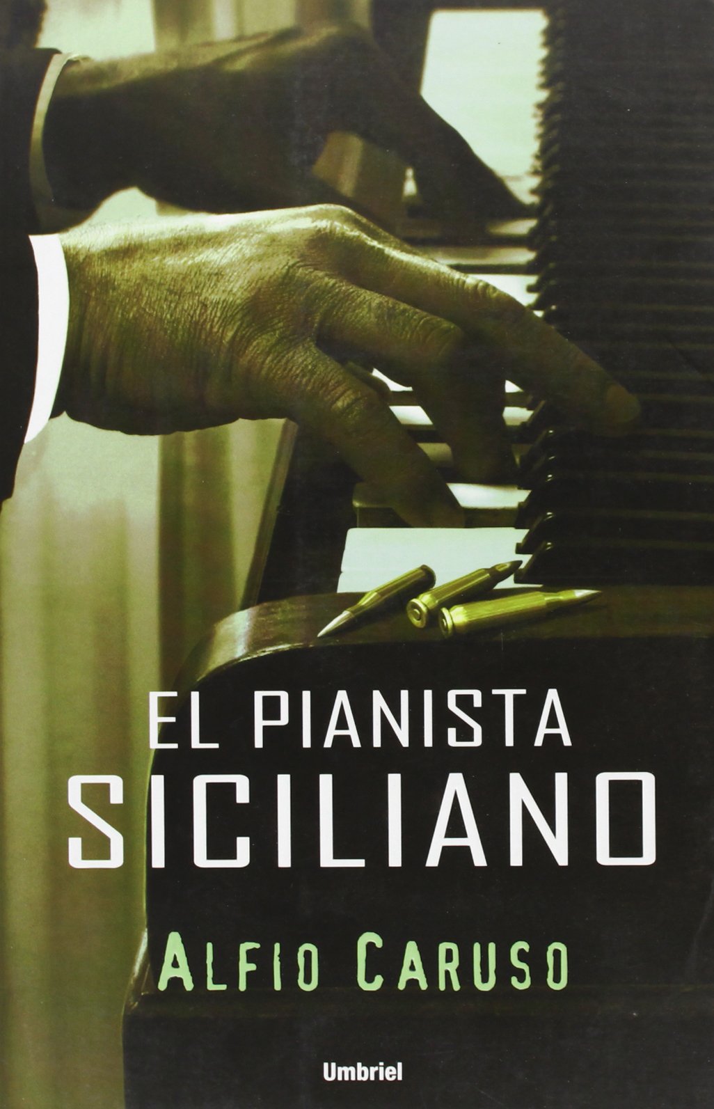 Pianista Siciliano, El (Umbriel thriller) Historical Fiction
