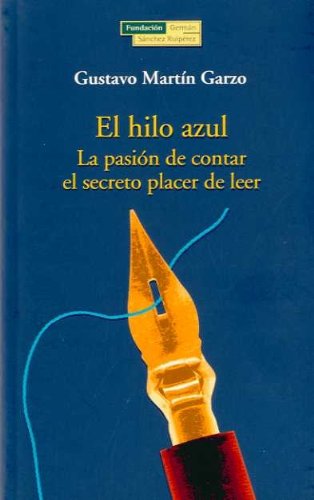 El hilo azul : la pasión de contar, el secreto placer de leer Social Sciences