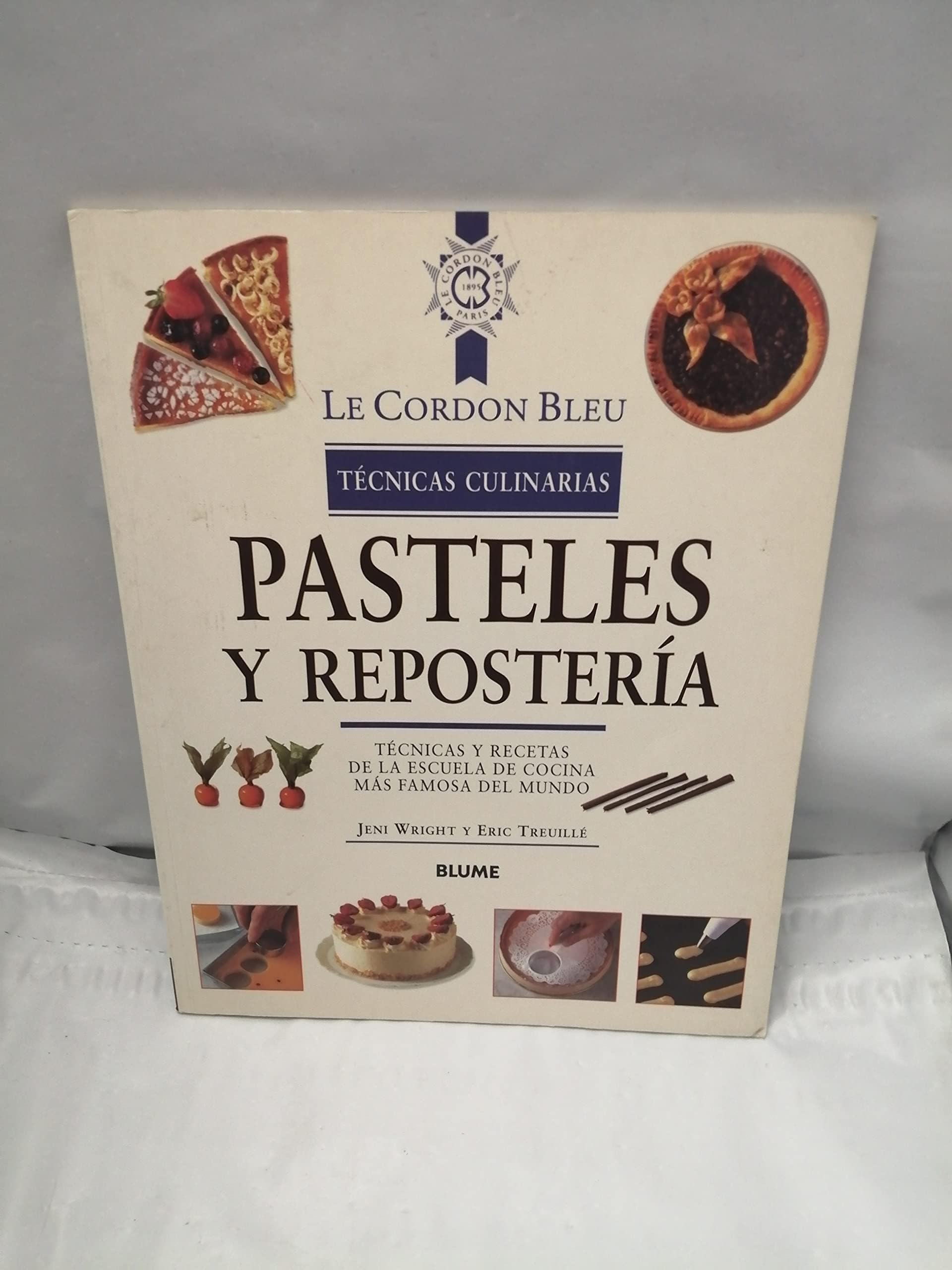 Pasteles y Reposteria: Tecnicas y Recetas de La Escuela de Cocina Mas Famosa del Mundo book