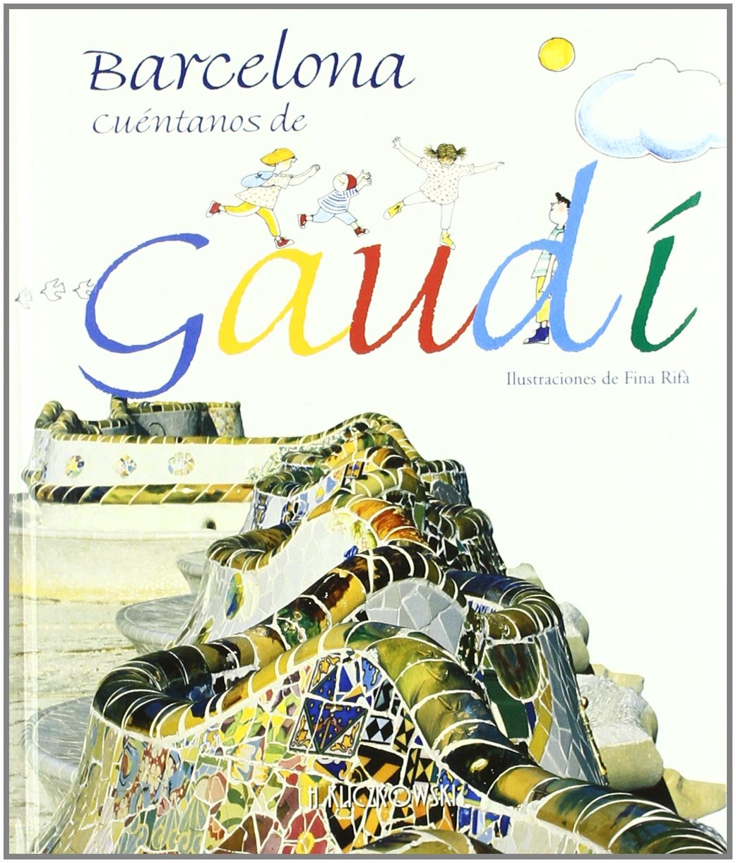 Barcelona, Tell Us About Gaudi Architecture