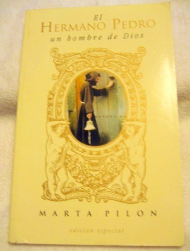 Title: El hermano Pedro un hombre de Dios Spanish Edition book