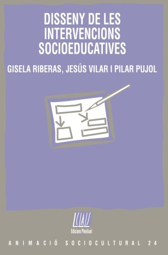 Pujol Furriols, P: Disseny de les intervencions socioeducati Learning & Reference