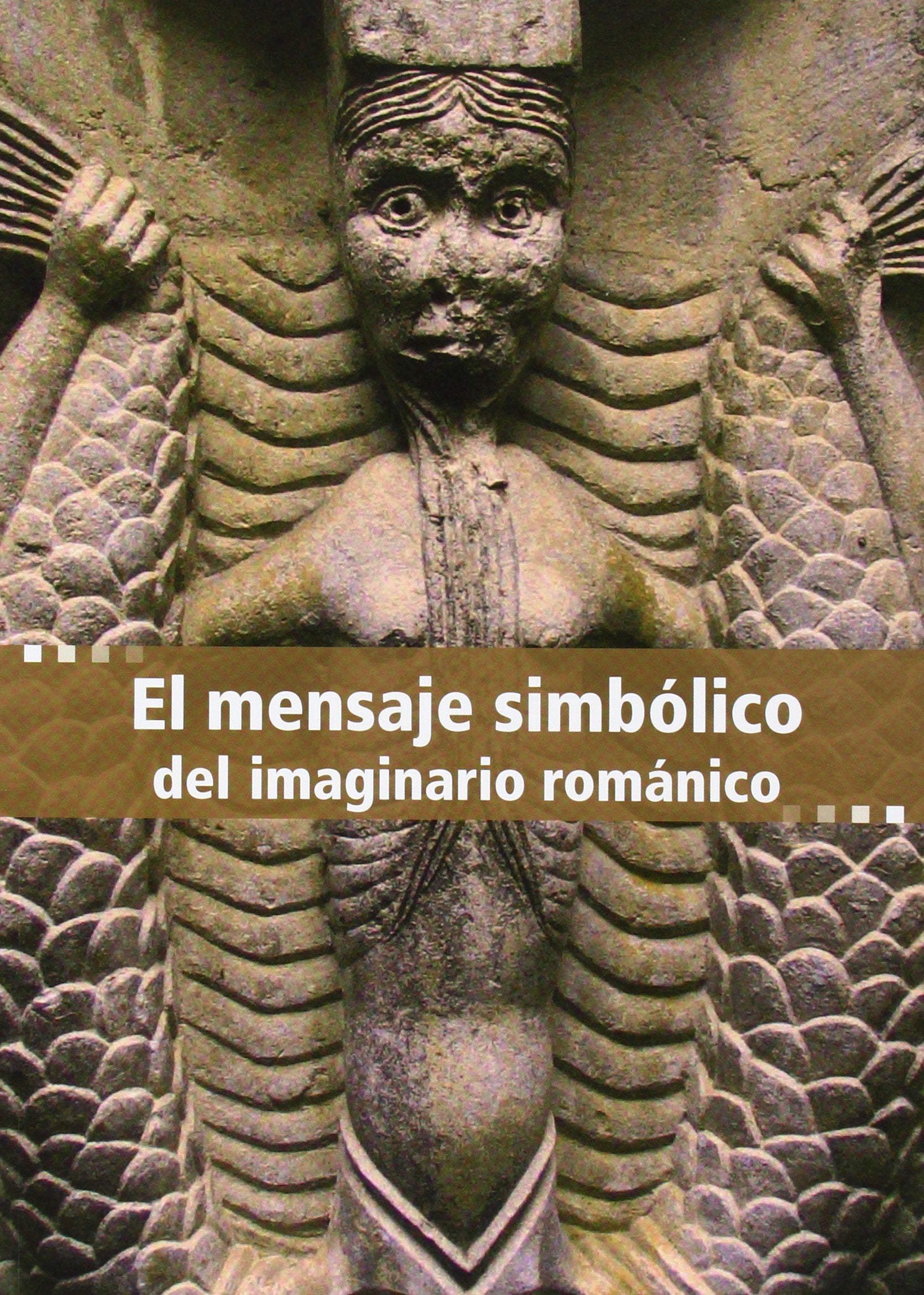 El mensaje simbólico del imaginario románico Non-fiction