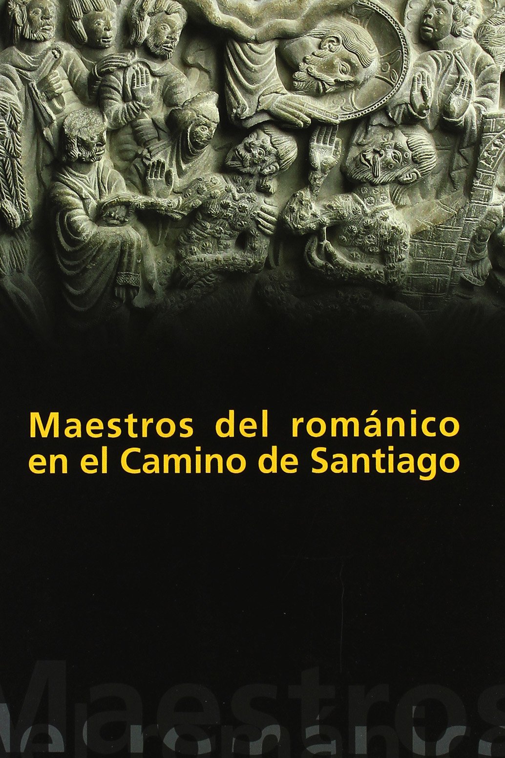 Maestros del Romanico En El Camino de Santiago book