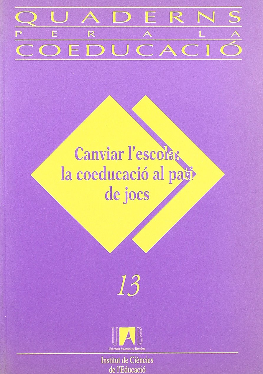 Canviar l'escola : la coeducació al pati de jocs Learning & Reference
