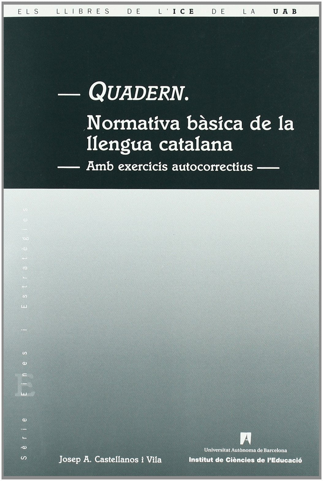 Quadern: normativa basica de la lengua catalana (amb exercicis autocorrectius) book