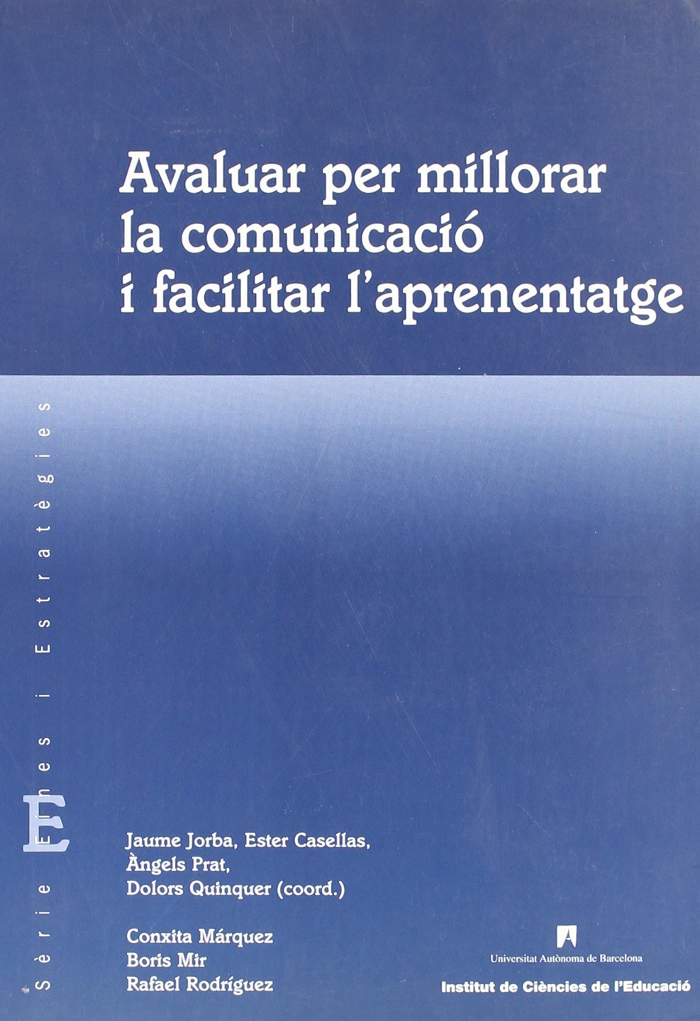 Avaluar per millorar la comunicacio I facilitar l'aprenentage book
