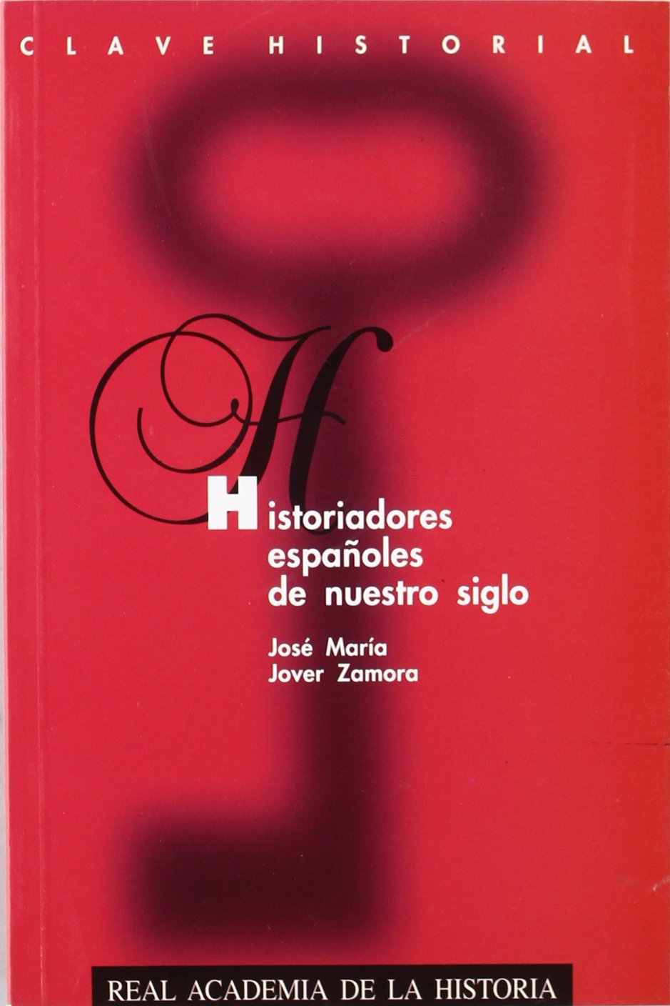 Historiadores Espa~noles de Nuestro Siglo book