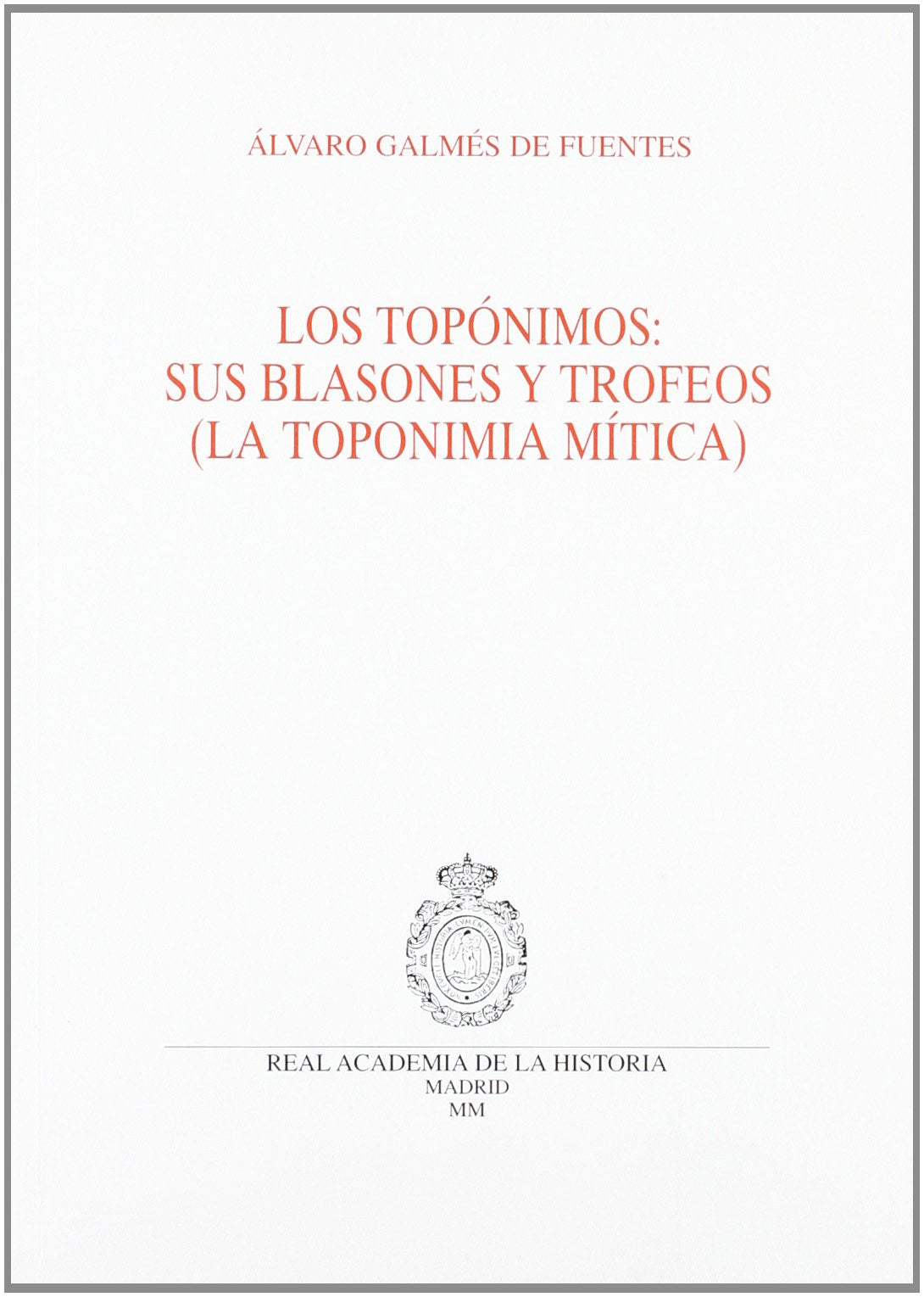 Los topónimos, sus blasones y trofeos Learning & Reference