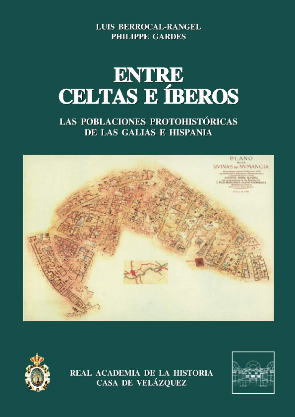 Entre Celtas e Íberos: Las poblaciones protohistóricas de las Galias e Hispania (Bibliotheca Archaeologica Hispana., Band 8) Politics & History