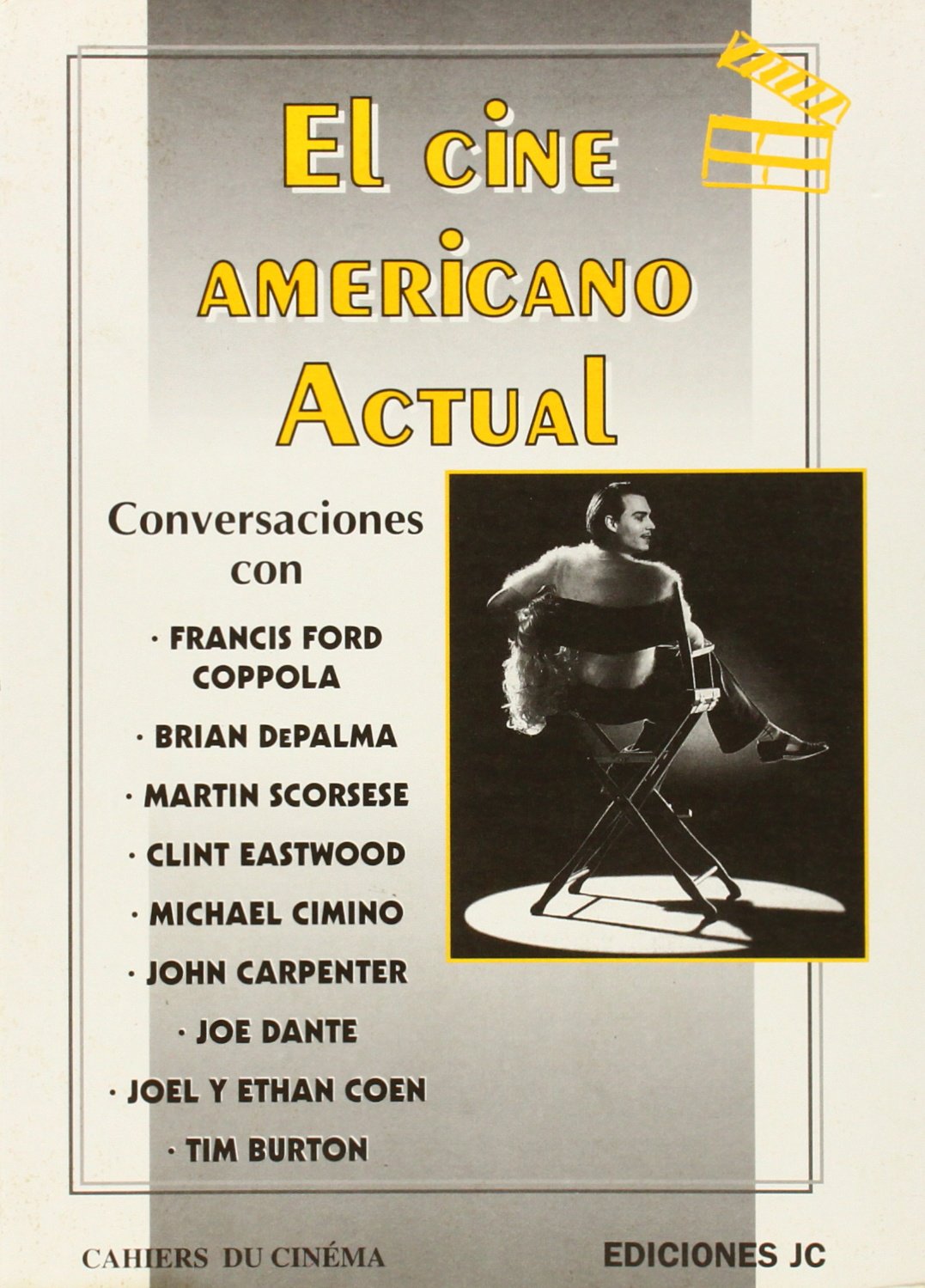 El cine americano actual : conversaciones con Francis Ford Coppola, Brian DePalma, Martin Scorsese ... (Imágenes, Band 26) Film, Art & Culture