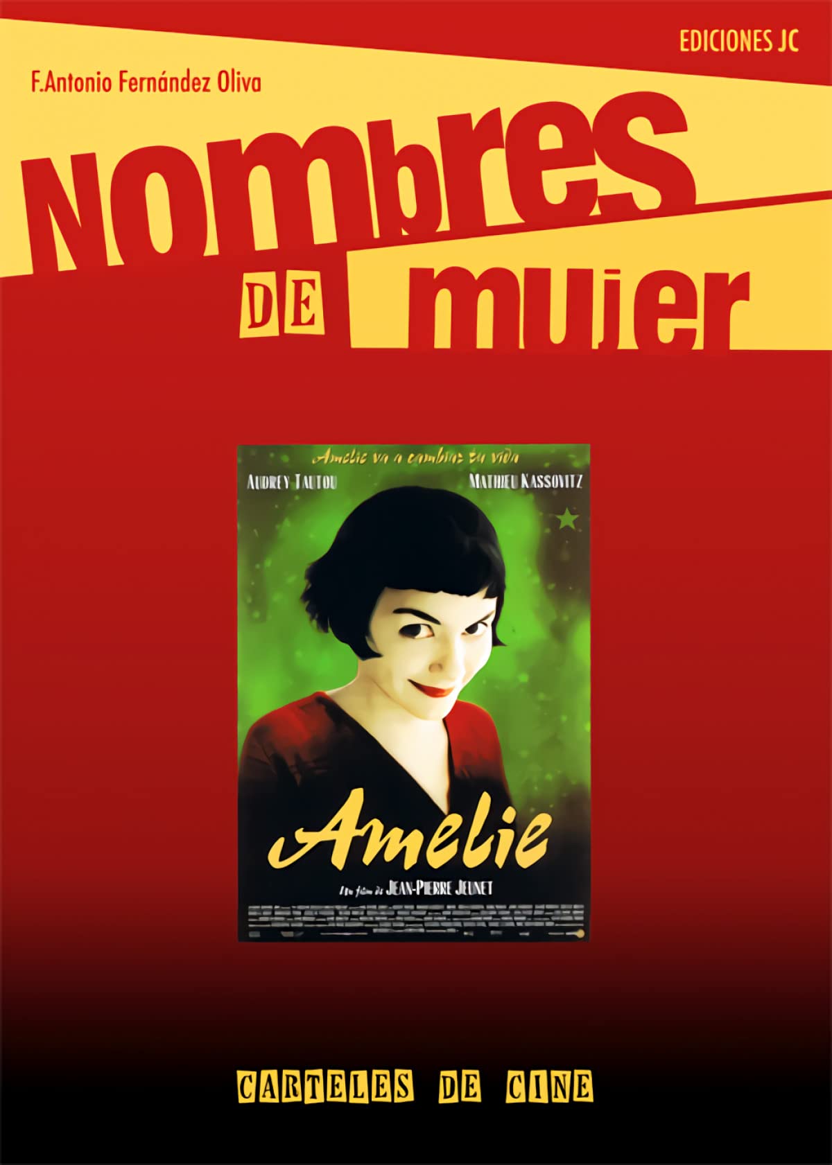 Nombres De Mujer/ Names of Women: Carteles De Cine/ Film Posters book